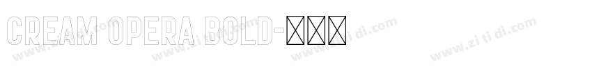 Cream Opera Bold字体转换